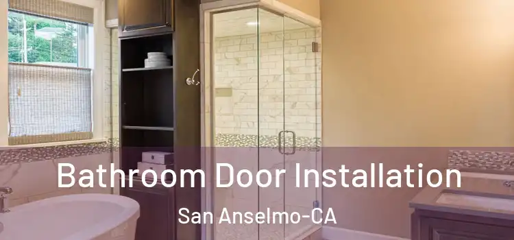 Bathroom Door Installation San Anselmo-CA