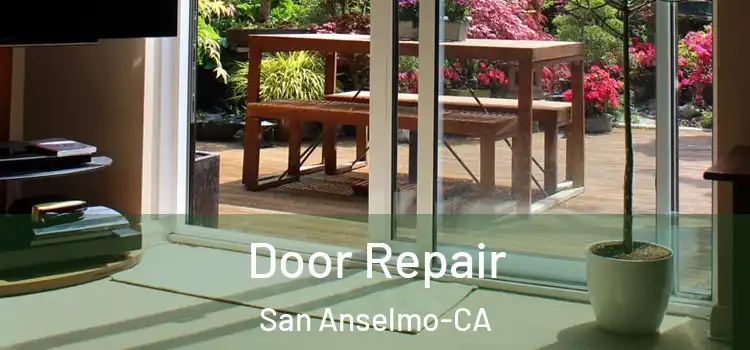Door Repair San Anselmo-CA