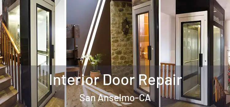  Interior Door Repair San Anselmo-CA